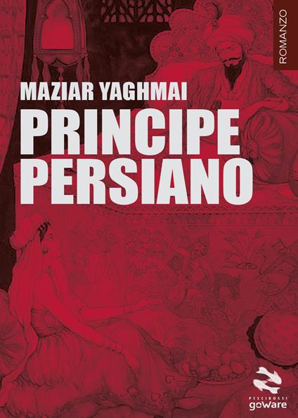 Principe persiano - Maziar Yaghmai - copertina