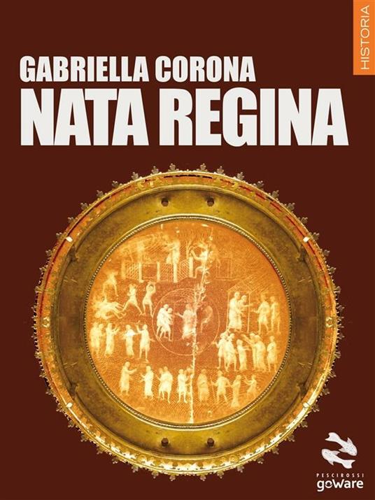 Nata regina - Gabriella Corona - ebook