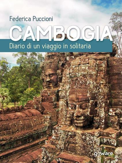 Cambogia. Diario di un viaggio in solitaria - Federica Puccioni - copertina