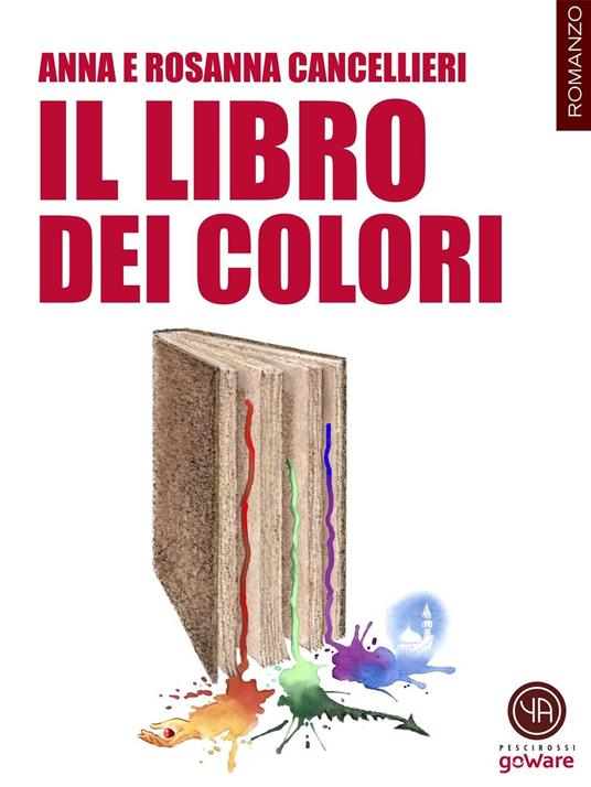 Il libro dei colori - Anna Cancellieri,Rosanna Cancellieri - copertina
