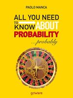All you need to know about probability… probably