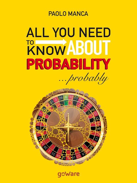 All you need to know about probability… probably - Paolo Manca - copertina