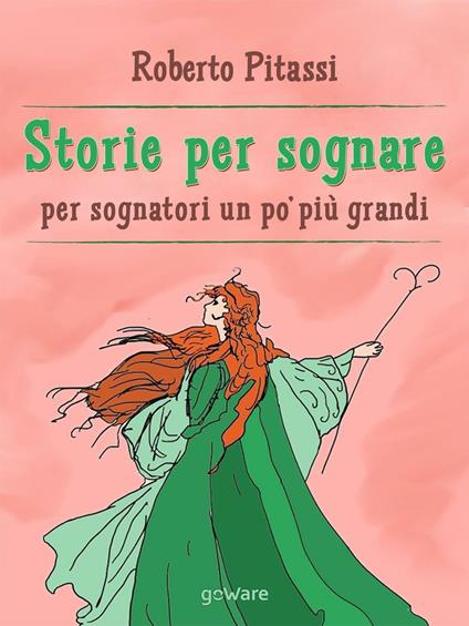 Storie per sognare per sognatori un po' più grandi - Roberto Pitassi - ebook