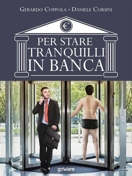 Per stare tranquilli in banca - Gerardo Coppola,Daniele Corsini - ebook