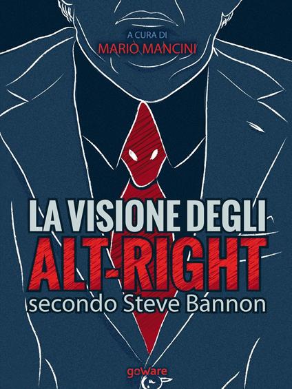 La visione degli alt-right secondo Steve Bannon - Mario Mancini - ebook