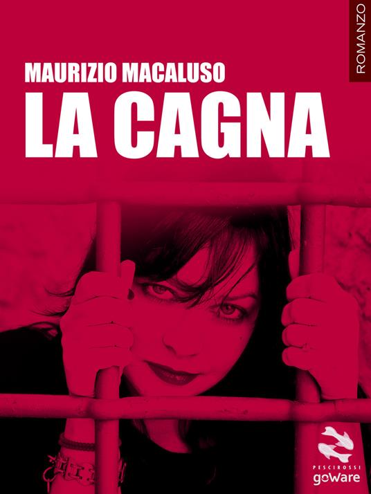 La cagna - Maurizio Macaluso - ebook