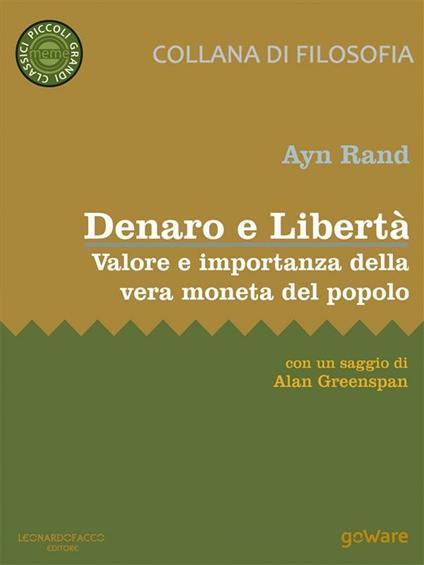 Denaro e Libertà. Valore e importanza della vera moneta del popolo - Ayn Rand - ebook