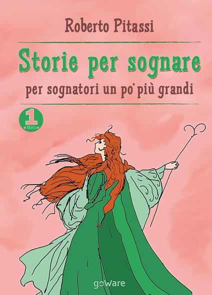 Storie per sognare. Per sognatori un po' più grandi. Vol. 1 - Roberto Pitassi - copertina