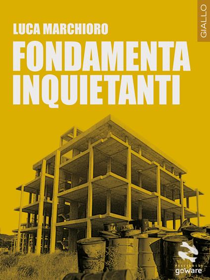 Fondamenta inquietanti - Luca Marchioro - copertina