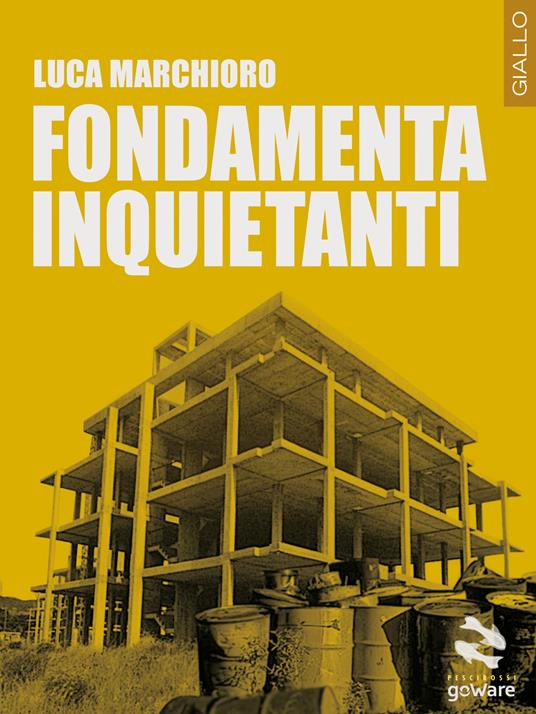 Fondamenta inquietanti - Luca Marchioro - copertina