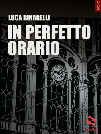 In perfetto orario - Luca Rinarelli - ebook