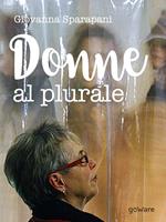 Donne al plurale. Ediz. illustrata