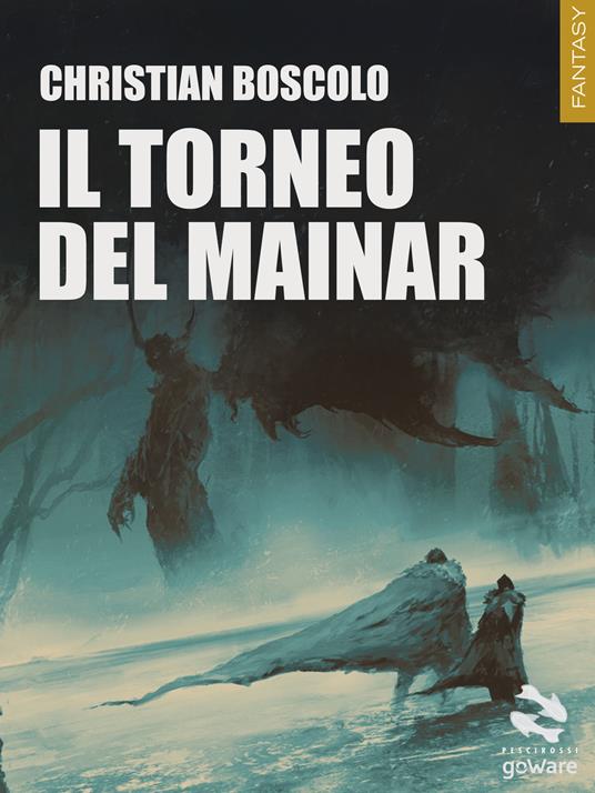 Il torneo del Mainar - Christian Boscolo - copertina