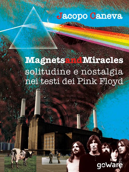 Magnets and miracles. Solitudine e nostalgia nei testi dei Pink Floyd - Jacopo Caneva - copertina