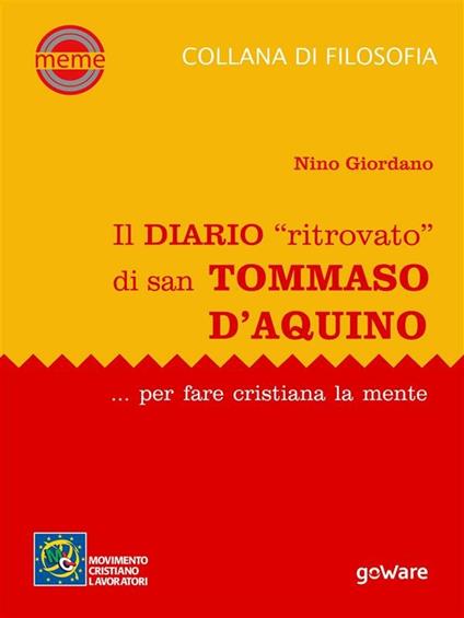 Il diario «ritrovato» di san Tommaso d'Aquino... per fare cristiana la mente - Nino Giordano - ebook