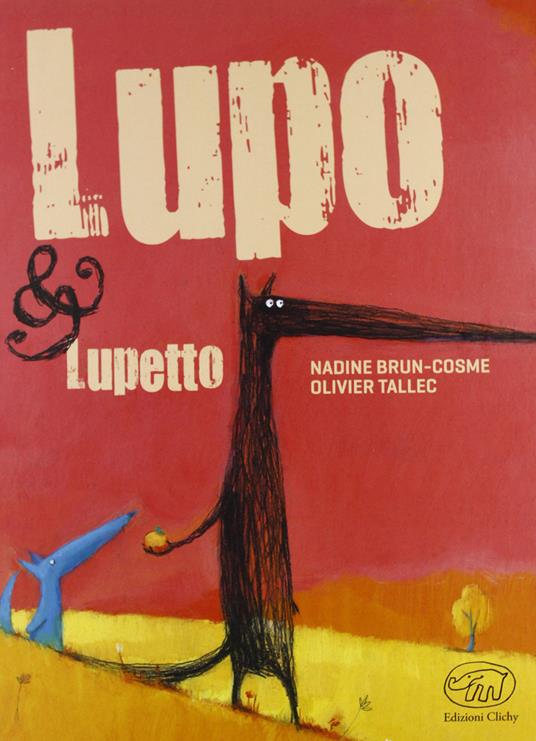 Lupo & Lupetto. Ediz. illustrata - Nadine Brun-Cosme,Olivier Tallec - copertina