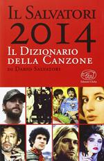 Il Salvatori 2014. Il dizionario della canzone