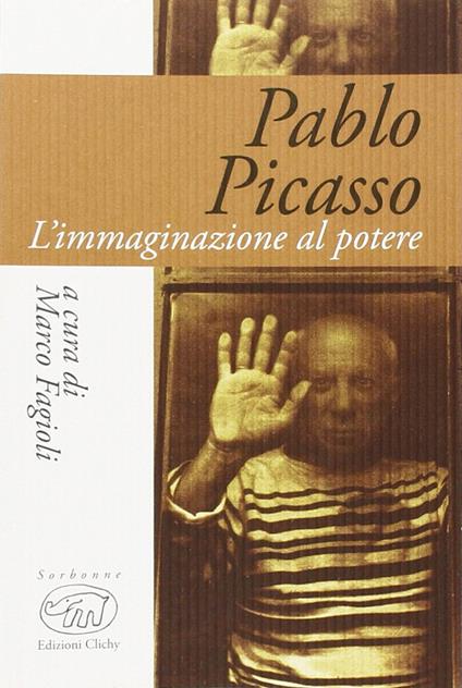 Pablo Picasso. L'immaginazione al potere - copertina