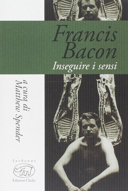 Inseguire i sensi - Francis Bacon - copertina