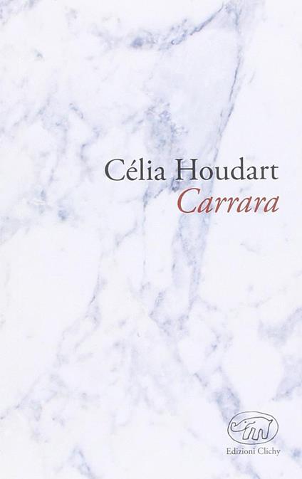 Carrara - Célia Houdart - copertina