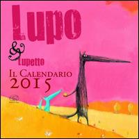 Lupo & Lupetto. Il calendario 2015. Ediz. illustrata - Olivier Tallec - copertina