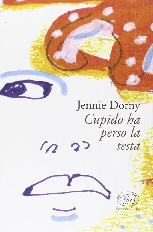 Cupido ha perso la testa - Jennie Dorny - copertina