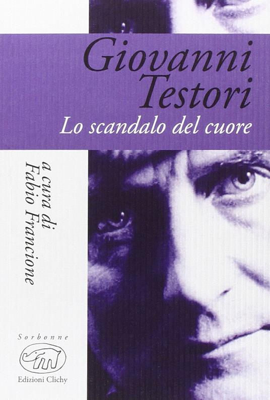 Giovanni Testori. Lo scandalo del cuore - copertina