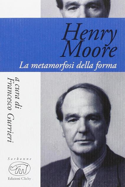 Henry Moore. La metamorfosi della forma - copertina