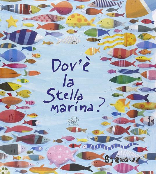 Dove'è la stella marina? Ediz. illustrata - Barroux - copertina