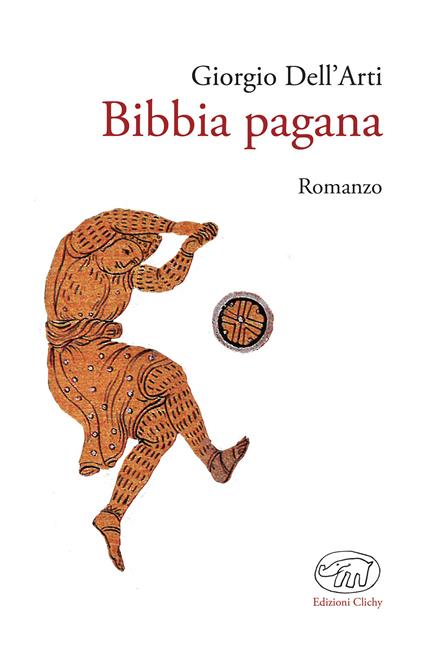Bibbia pagana - Giorgio Dell'Arti - copertina