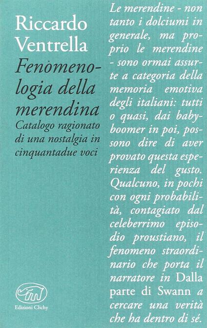Fenomenologia della merendina. Catalogo ragionato di una nostalgia in 52 voci - Riccardo Ventrella - copertina