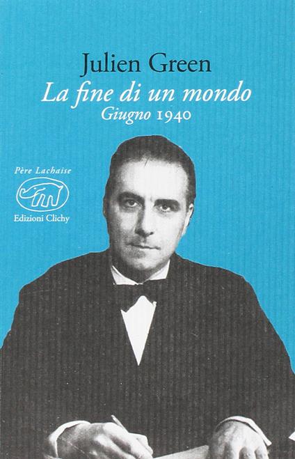 1940. La fine di un mondo - Julien Green - copertina