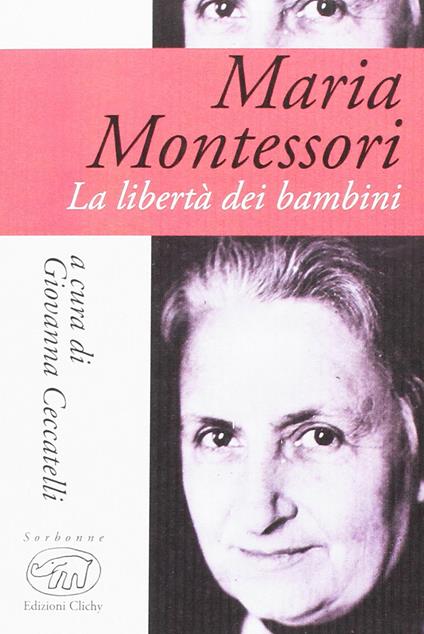 Maria Montessori. La libertà dei bambini - copertina