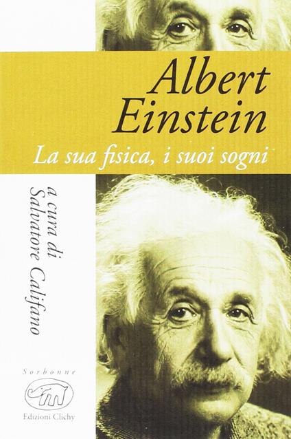 Albert Einstein. La sua fisica, i suoi sogni - copertina