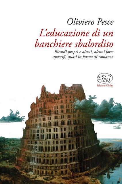 Educazione di un banchiere sbalordito - Oliviero Pesce - copertina