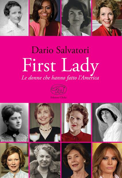 First lady. Le donne che hanno fatto l'America - Dario Salvatori - copertina