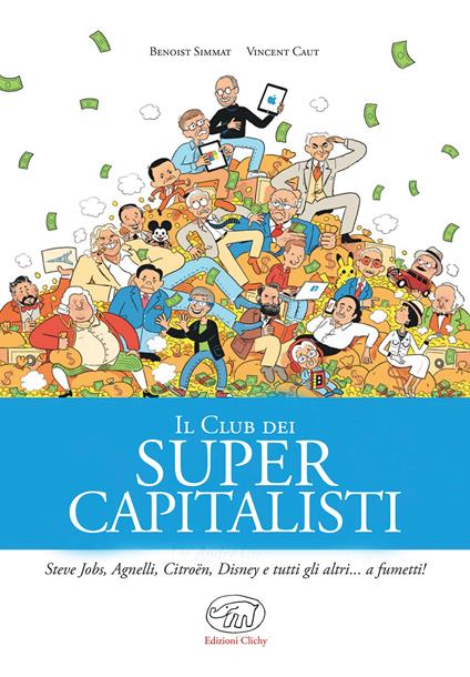 Il club dei super capitalisti - Benoist Simmat,Vincent Caut - copertina