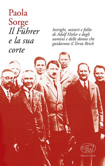 Il Führer e la sua corte - Paola Sorge - copertina