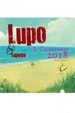 Lupo & Lupetto. Il calendario 2018. Ediz. illustrata