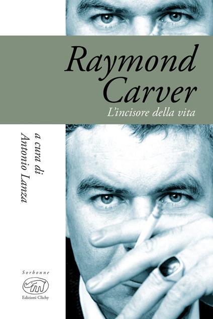Raymond Carver. L'incisore della vita - copertina