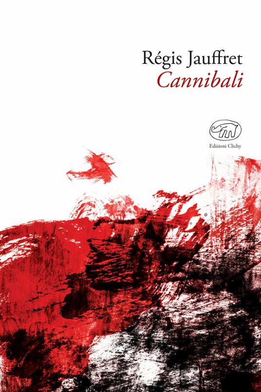 Cannibali - Régis Jauffret,Federica Di Lella - ebook