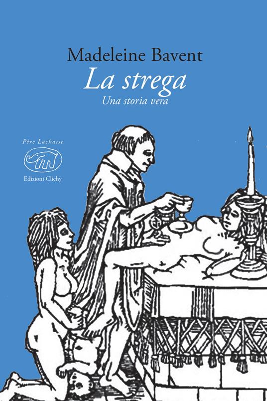 La strega. Testo francese a fronte - Madeleine Bavent - copertina