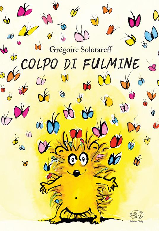 Colpo di fulmine. Ediz. a colori - Grégoire Solotareff - copertina