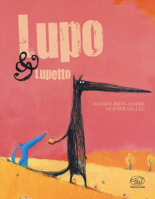 Lupo & Lupetto. Ediz. a colori - Nadine Brun-Cosme,Olivier Tallec - copertina