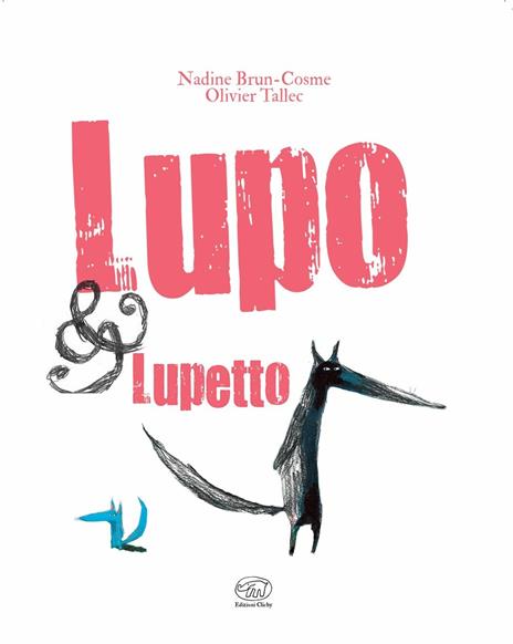 Lupo & Lupetto. Ediz. a colori - Nadine Brun-Cosme,Olivier Tallec - 3