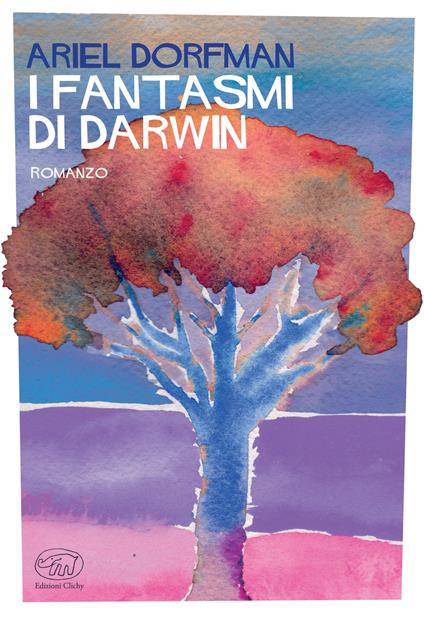 I fantasmi di Darwin - Ariel Dorfman,Fabio Cremonesi,Micaela Uzzielli - ebook