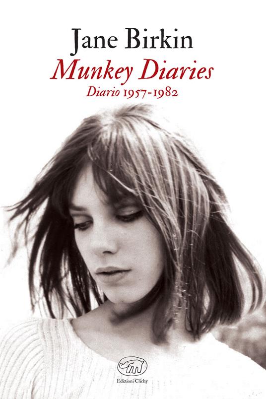 Munkey Diaries. Diario 1957-1982 - Jane Birkin,Alessandra Aricò - ebook
