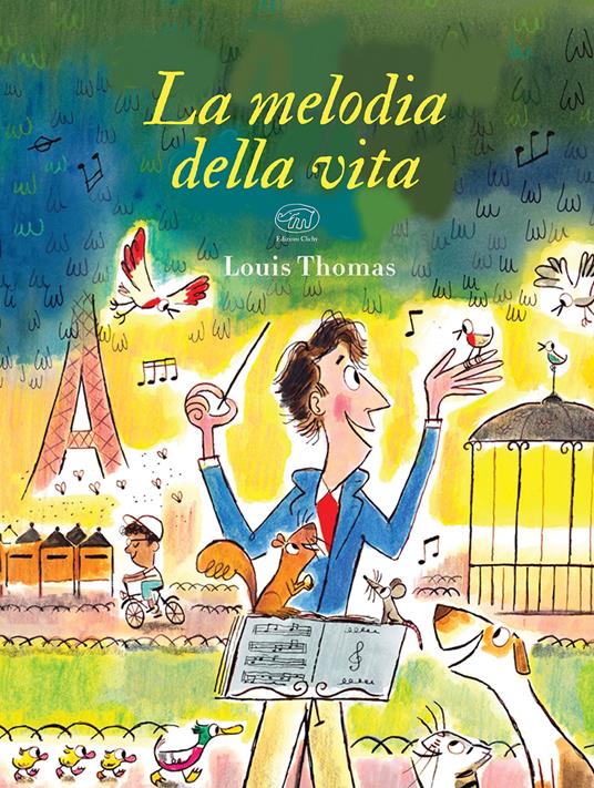 La melodia della vita. Ediz. a colori - Thomas Louis - copertina