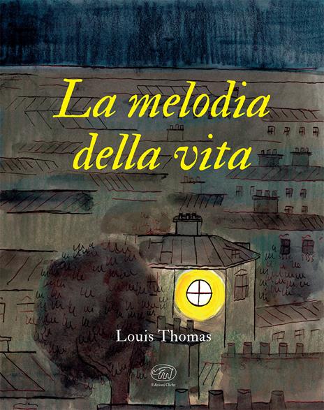 La melodia della vita. Ediz. a colori - Thomas Louis - 2