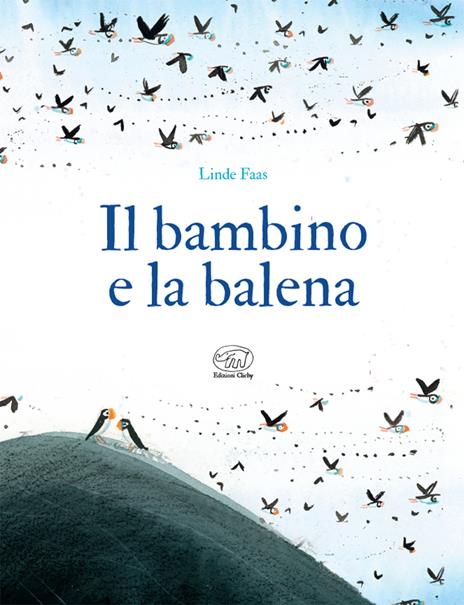 Il bambino e la balena. Ediz. a colori - Linde Faas - 2